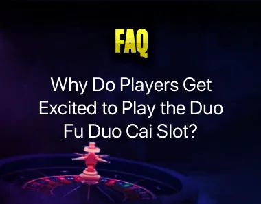 Duo Fu Duo Cai Slot Duo Fu Duo Cai Slot