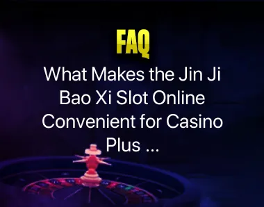 Jin Ji Bao Xi Slot Online Jin Ji Bao Xi Slot Online