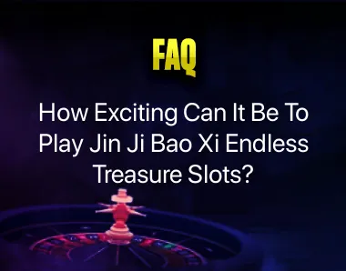Jin Ji Bao Xi Endless Treasure Slots Jin Ji Bao Xi Endless Treasure Slots