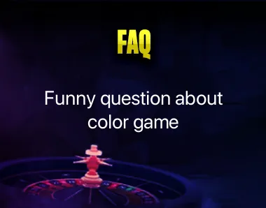 Funny Question about Color Game Funny Question about Color Game