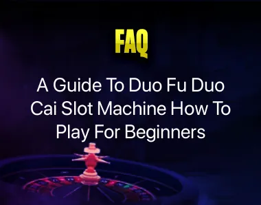 Duo Fu Duo Cai Slot Machine How To Play Duo Fu Duo Cai Slot Machine How To Play