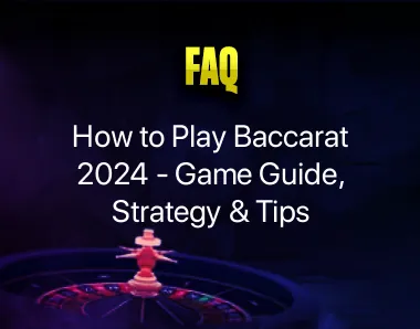 How to Play Baccarat 2024 How to Play Baccarat 2024