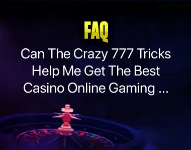 Crazy 777 Tricks Crazy 777 Tricks