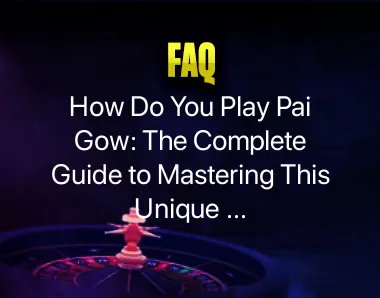 How Do You Play Pai Gow How Do You Play Pai Gow