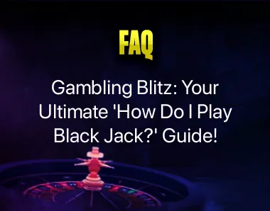 How Do I Play Black Jack How Do I Play Black Jack