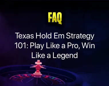 Texas Hold Em Strategy Texas Hold Em Strategy