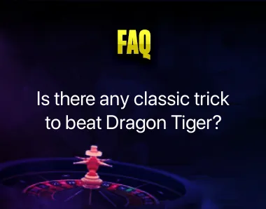 Is there any trick to win dragon tiger? Is there any trick to win dragon tiger?