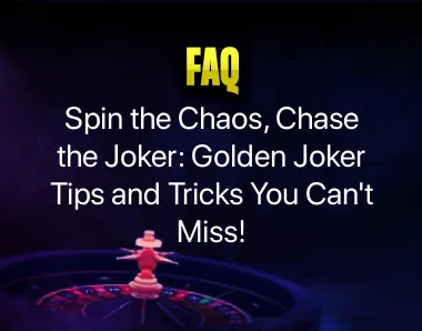 Golden Joker Tips and Tricks Golden Joker Tips and Tricks