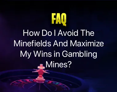 Gambling Mines Gambling Mines