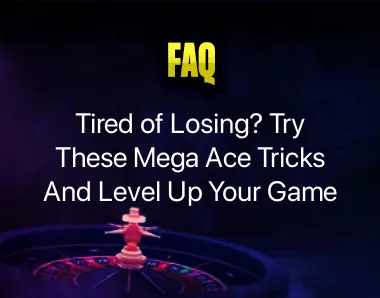 Mega Ace Tricks Mega Ace Tricks