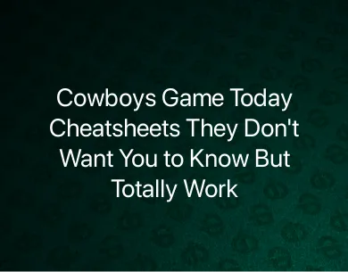 Cowboys Game Today Cowboys Game Today