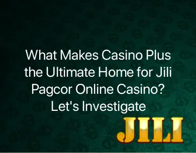 Jili Pagcor Online Casino Jili Pagcor Online Casino