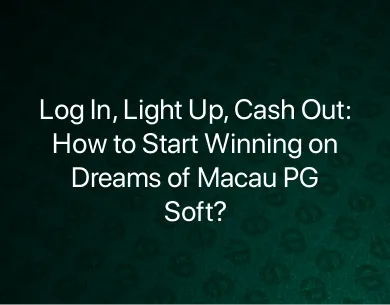 Dreams of Macau PG Soft Login Dreams of Macau PG Soft Login