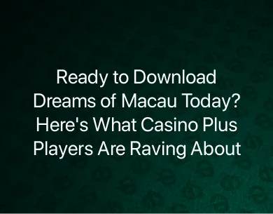 Dreams of Macau download Dreams of Macau download