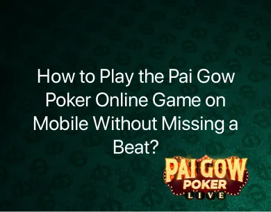 Pai Gow Poker Online Game