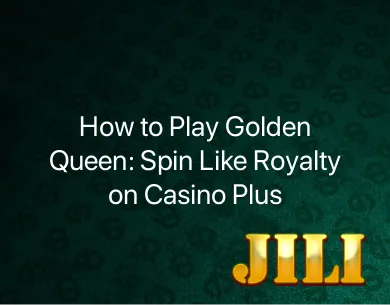 How to Play Golden Queen How to Play Golden Queen