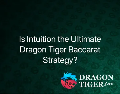 Dragon Tiger Baccarat strategy