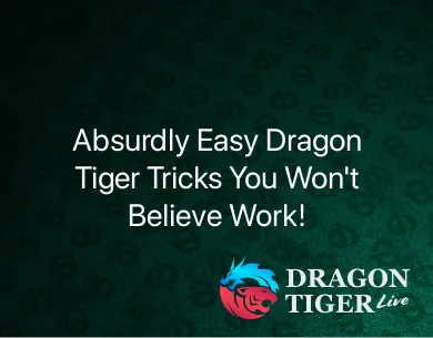 Dragon tiger tricks easy