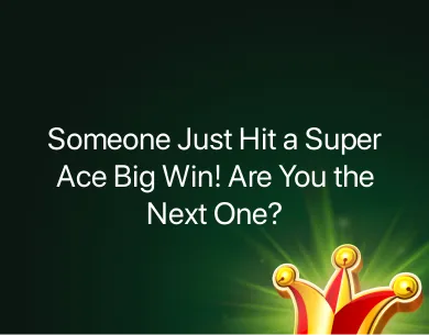 Super Ace Big Win