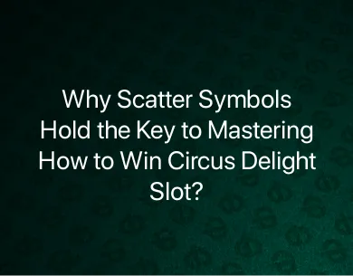 How to Win Circus Delight Slot