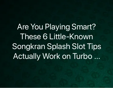 Songkran Splash Slot Tips
