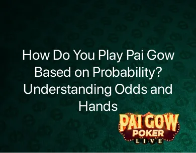 How Do You Play Pai Gow How Do You Play Pai Gow