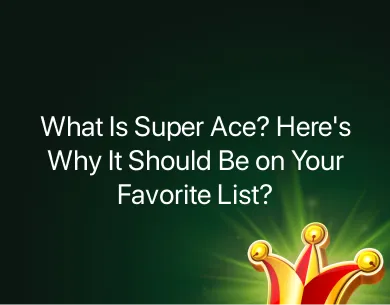 What is Super Ace What is Super Ace
