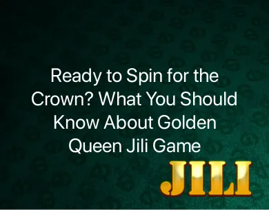 Golden Queen Jili Game