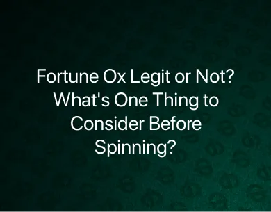 Fortune Ox Legit or Not