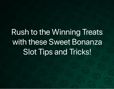 sweet bonanza slot tips and tricks