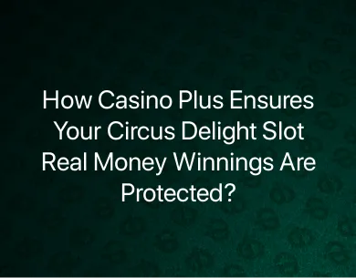 Circus Delight Slot Real Money