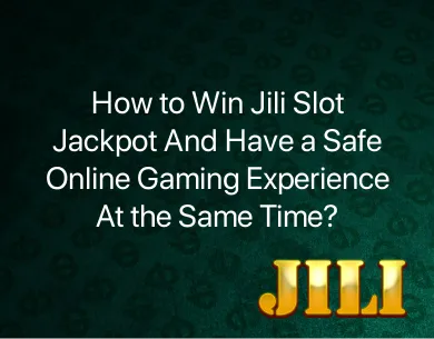 How to Win Jili Slot Jackpot How to Win Jili Slot Jackpot