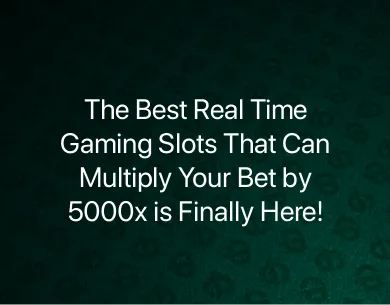 Best Real Time Gaming Slots