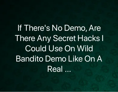 Wild Bandito Demo Wild Bandito Demo