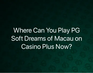 Play PG Soft Dreams of Macau Play PG Soft Dreams of Macau