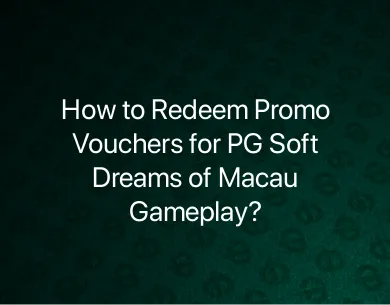 PG Soft Dreams of Macau PG Soft Dreams of Macau