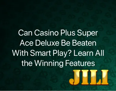 Casino Plus Super Ace Deluxe