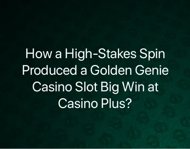 Golden Genie Casino Slot Big Win Golden Genie Casino Slot Big Win