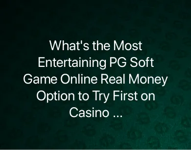 PG Soft Game Online Real Money PG Soft Game Online Real Money