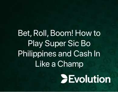 How to Play Super Sic Bo Philippines