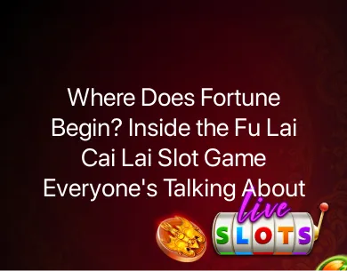 Fu Lai Cai Lai Slot