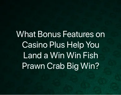 Win Win Fish Prawn Crab big win