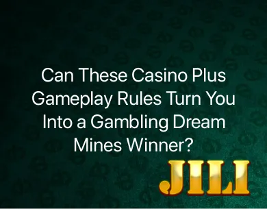 Gambling Dream Mines